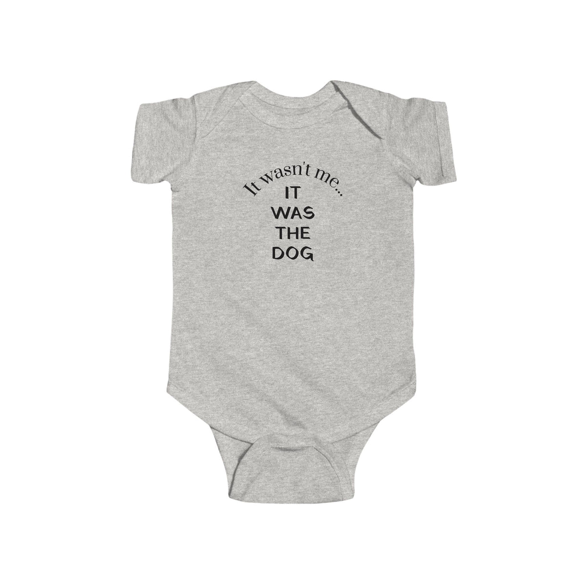 It Wasn't Me...It Was The Dog Infant Fine Jersey Bodysuit/Onesie - Mixed Colors -