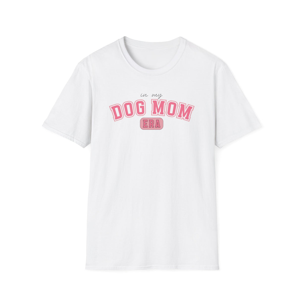 Pink Dog Mom Era Softstyle T-Shirt - White -