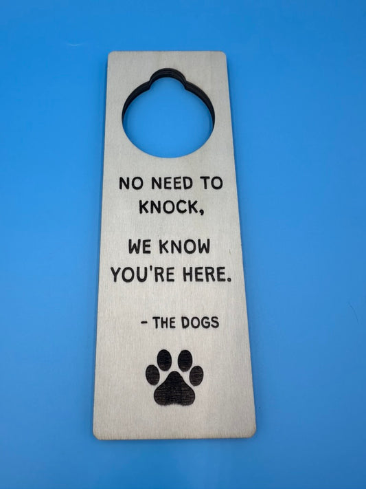 "No Need to Knock – We Know You're Here" Door Knob Sign