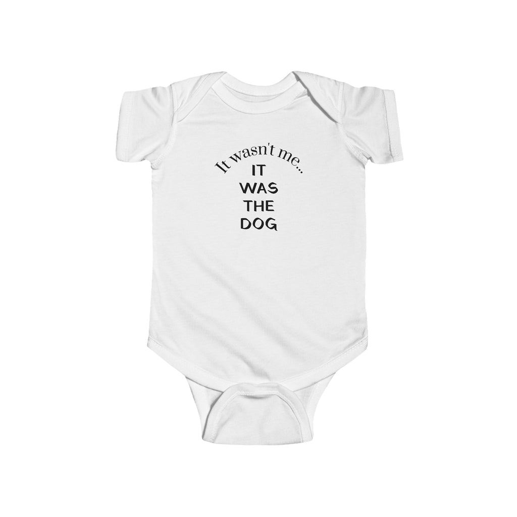 It Wasn't Me...It Was The Dog Infant Fine Jersey Bodysuit/Onesie - Mixed Colors -
